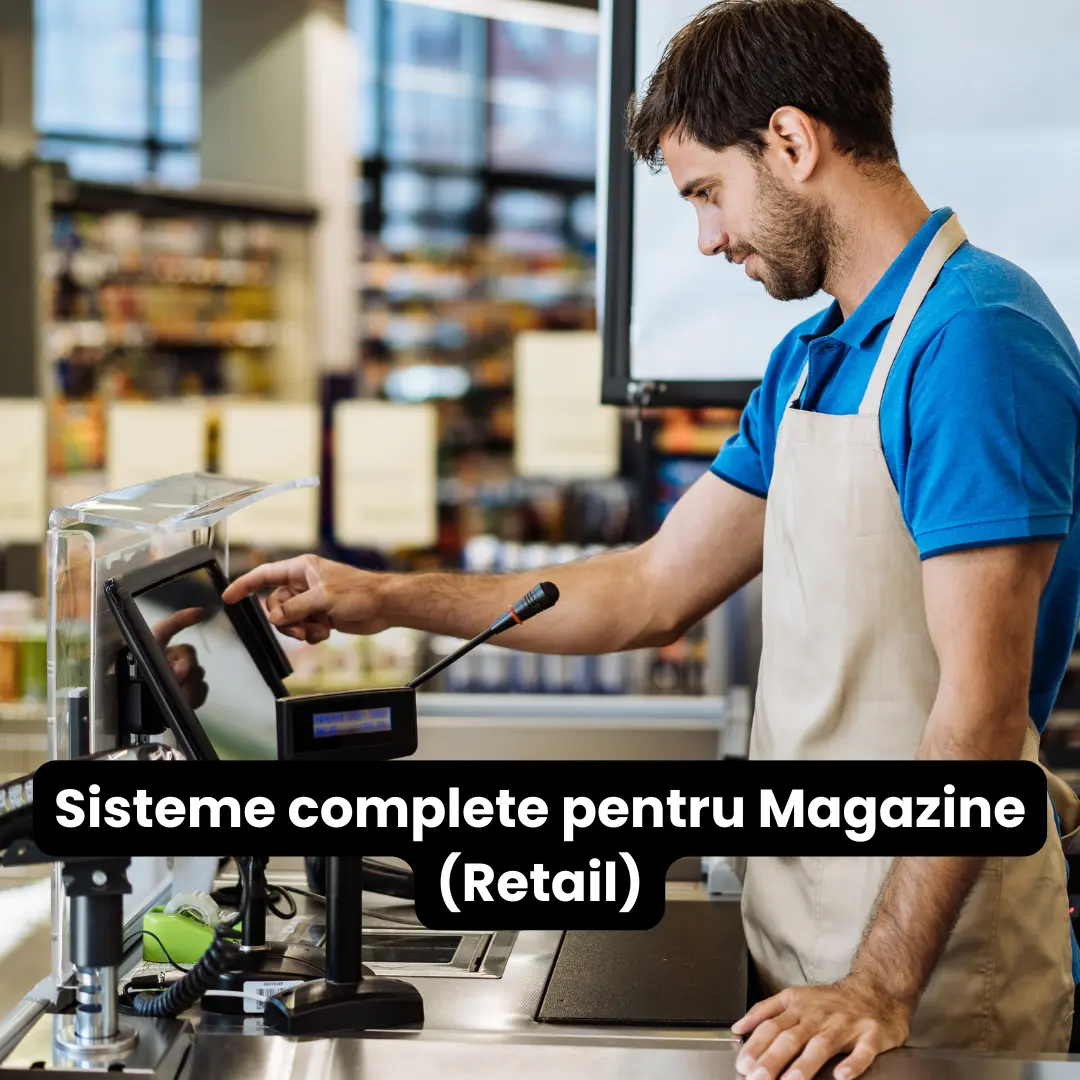 Sisteme de vanzare si gestiune pentru Magazine (Retail)